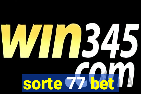 sorte 77 bet